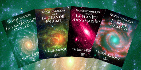 Les 4 tomes des Epopées cosmiques de Chérif Arbouz